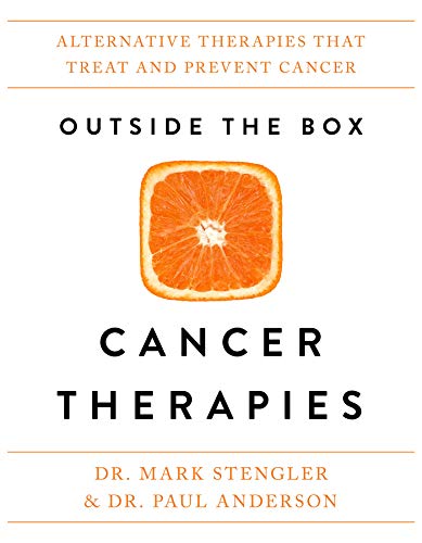 Book Cover Outside the Box Cancer Therapies: Alternative Therapies That Treat and Prevent Cancer