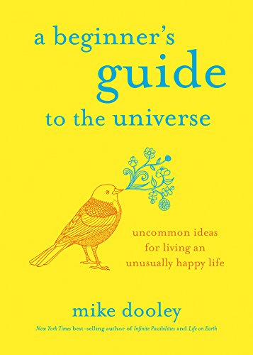 Book Cover A Beginner's Guide to the Universe: Uncommon Ideas for Living an Unusually Happy Life