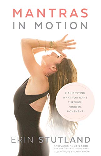 Book Cover Mantras in Motion: Manifesting What You Want through Mindful Movement