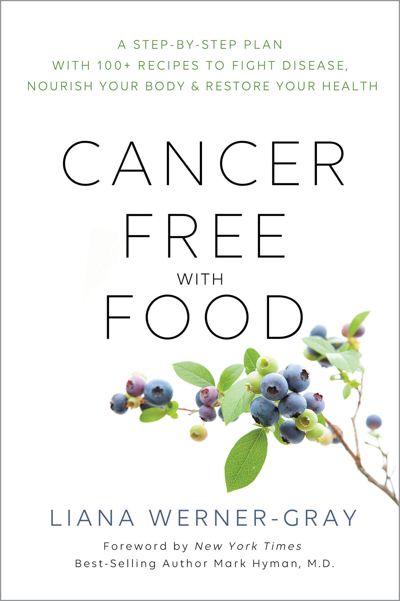 Book Cover Cancer-Free with Food: A Step-by-Step Plan with 100+ Recipes to Fight Disease, Nourish Your Body & Restore Your Health