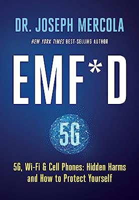 Book Cover EMF*D: 5G, Wi-Fi & Cell Phones: Hidden Harms and How to Protect Yourself