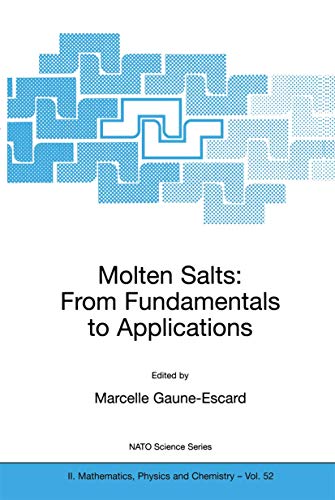 Molten Salts: From Fundamentals to Applications - Proceedings of the NATO Advanced Study Institute, held in (Nato Science Series II: (closed))