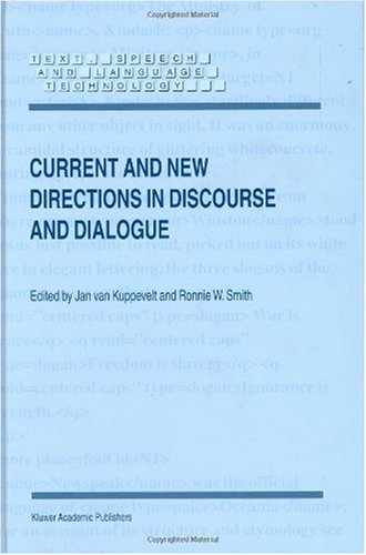 Current and New Directions in Discourse and Dialogue (Text, Speech and Language Technology)