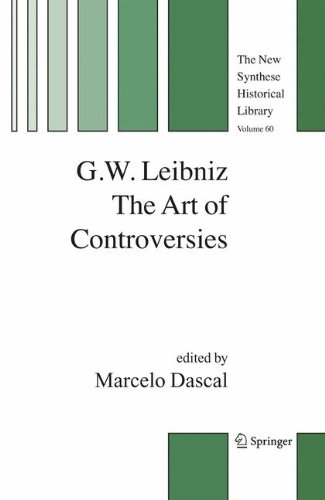 Gottfried Wilhelm Leibniz: The Art of Controversies (The New Synthese Historical Library)