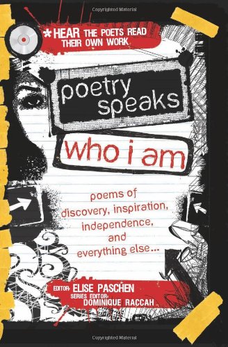 Book Cover Poetry Speaks Who I Am: 100 Poems of Discovery, Inspiration, Independence, and Everything Else for Teens (A Poetry Speaks Experience, Includes CD)