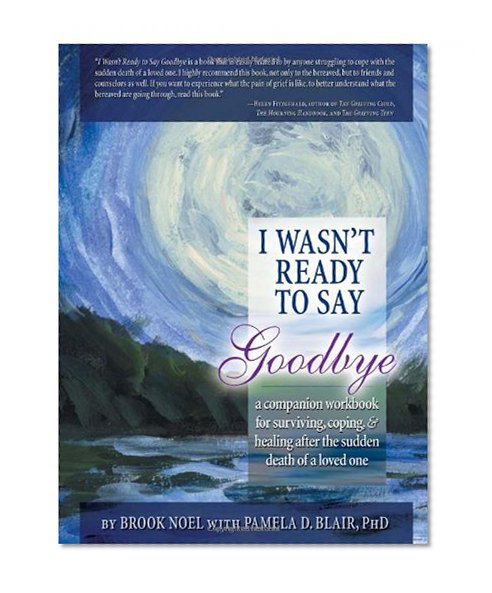 Book Cover I Wasn't Ready to Say Goodbye, 2nd Ed.: A Companion Workbook