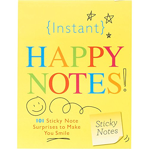Book Cover Instant Happy Notes: 101 Cute Sticky Notes to Make Anyone Smile (Stocking Stuffers, Get Well Soon, and Encouragement Gifts for Women, Coworkers, and Teachers)