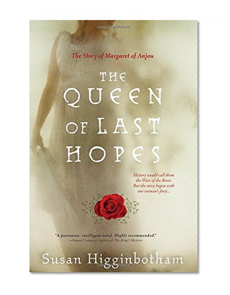 Book Cover The Queen of Last Hopes: The Story of Margaret of Anjou