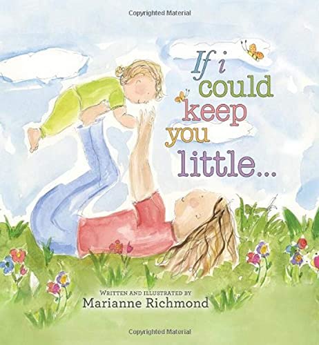 Book Cover If I Could Keep You Little: A Baby Book About a Parent's Love (Gifts for Babies and Toddlers, Gifts for Motherâ€™s Day and Fatherâ€™s Day)