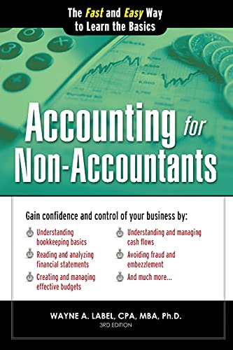 Book Cover Accounting for Non-Accountants: Financial Accounting Made Simple for Beginners (Basics for Entrepreneurs and Small Business Owners) (Quick Start Your Business)