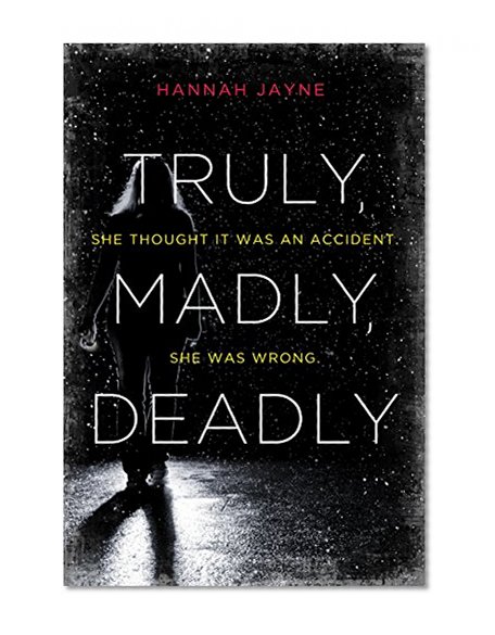 Truly, Madly, Deadly: An Edge-of-Your-Seat Thriller