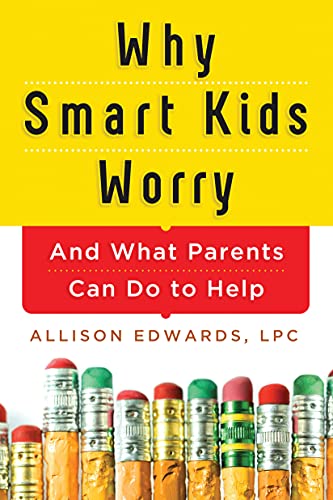 Book Cover Why Smart Kids Worry: And What Parents Can Do to Help