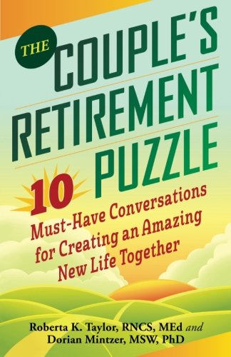 Book Cover The Couple's Retirement Puzzle: 10 Must-Have Conversations for Creating an Amazing New Life Together