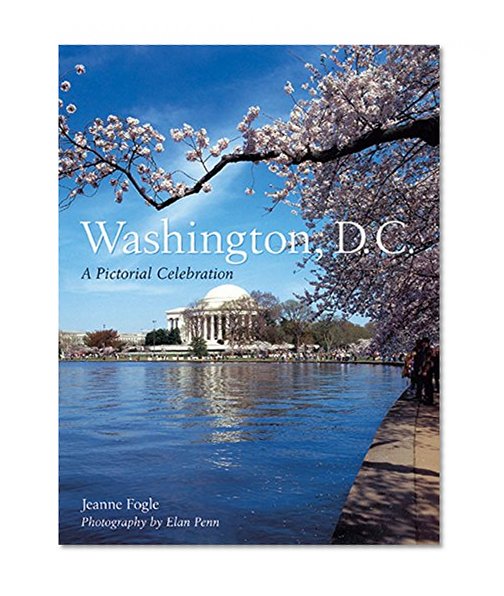 Book Cover Washington, D.C.: A Pictorial Celebration