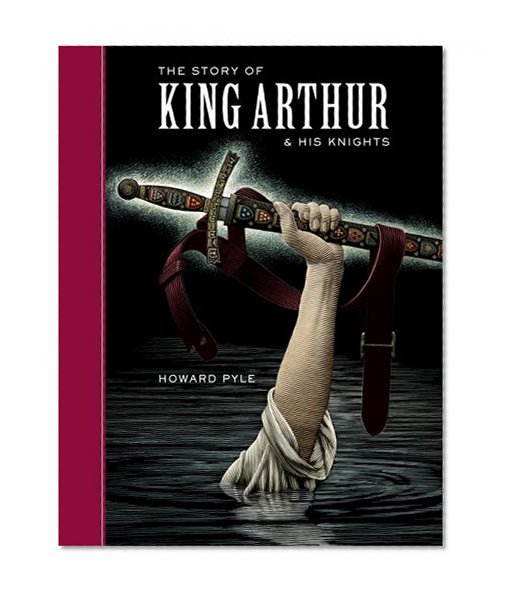 The Story of King Arthur and His Knights (Sterling Unabridged Classics)