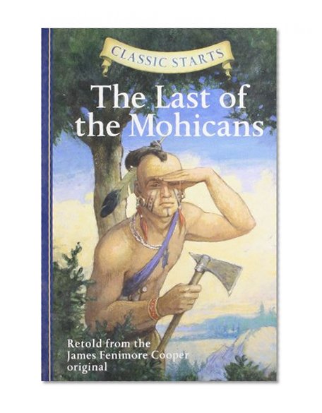 Book Cover Classic Starts™: The Last of the Mohicans (Classic StartsTM Series)