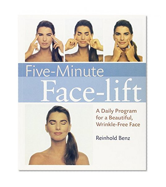 Book Cover Five-Minute Face-lift: A Daily Program for a Beautiful, Wrinkle-Free Face