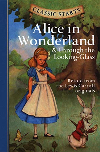 Book Cover Classic StartsÂ®: Alice in Wonderland & Through the Looking-Glass (Classic StartsÂ® Series)