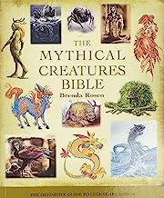 Book Cover The Mythical Creatures Bible: The Definitive Guide to Legendary Beings (Volume 14) (Mind Body Spirit Bibles)