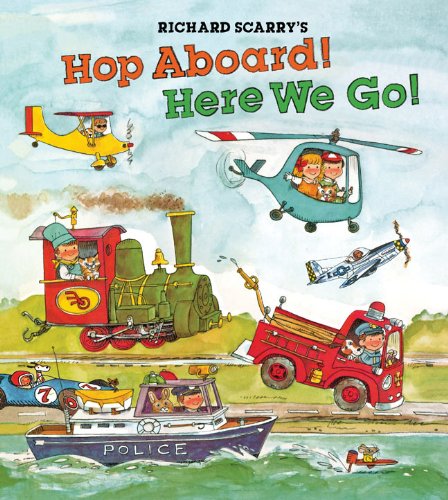 Book Cover Richard Scarry's Hop Aboard! Here We Go!