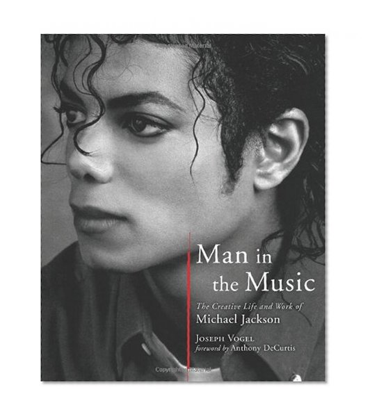 Book Cover Man in the Music: The Creative Life and Work of Michael Jackson