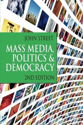 Book Cover Mass Media, Politics and Democracy: Second Edition