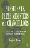 Presidents, Prime Ministers and Chancellors: Executive Leadership in Western Democracies