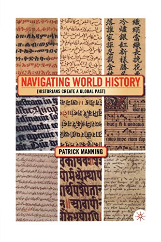 Book Cover Navigating World History: Historians Create a Global Past