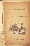 Genres of Recollection: Archival Poetics and Modern Greece (Anthropology, History and the Critical Imagination)
