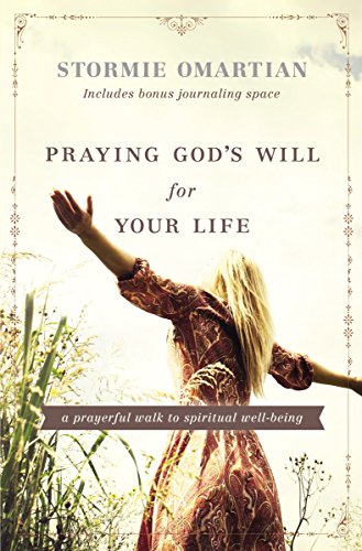 Book Cover Praying God's Will for Your Life: A Prayerful Walk to Spiritual Well Being