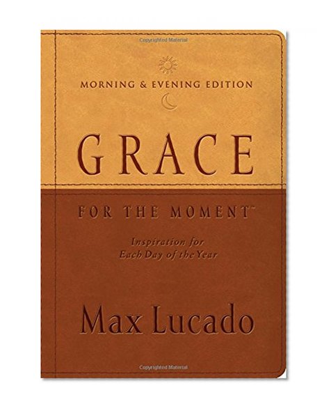 Book Cover Grace for the Moment Morning & Evening Edition: Inspiration for Each Day of the Year