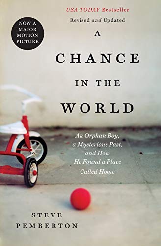 Book Cover A Chance in the World: An Orphan Boy, A Mysterious Past, and How He Found a Place Called Home