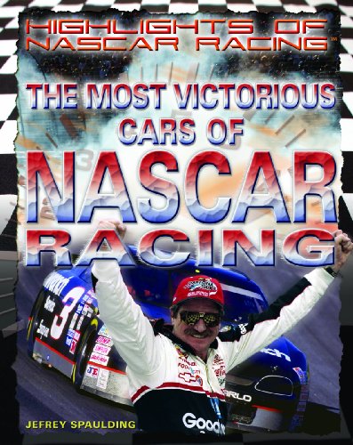 The Most Victorious Cars of NASCAR Racing (Highlights of NASCAR Racing)