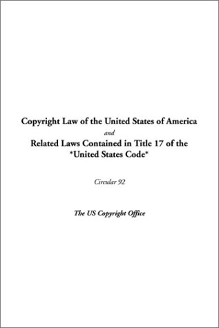 Copyright Law of the United States of America and Related Laws Contained in Title 17 of the *United States Code*