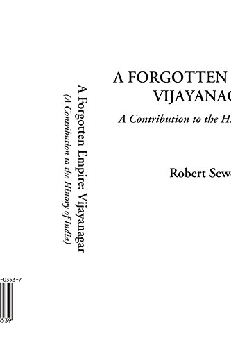 A Forgotten Empire: Vijayanagar (A Contribution to the History of India)