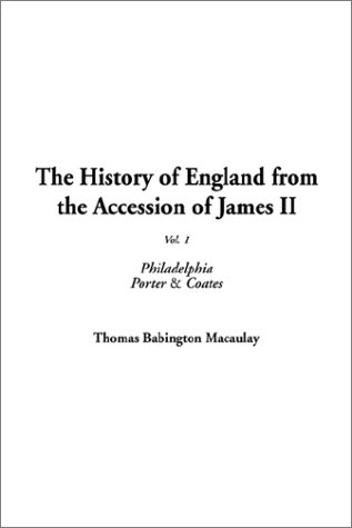 History of England from the Accession of James II, The: Vol. 1