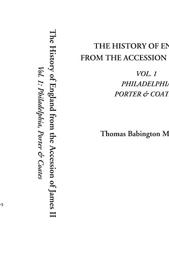 The History of England from the Accession of James II, Vol. 1: Philadelphia, Porter & Coates