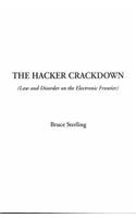 The Hacker Crackdown (Law and Disorder on the Electronic Frontier)