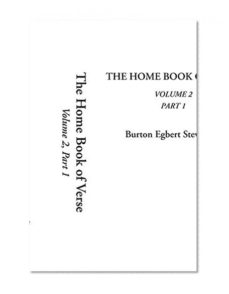 The Home Book of Verse, Volume 2, Part 1