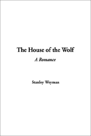 The House of the Wolf (A Romance)