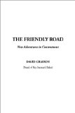 The Friendly Road (New Adventures in Contentment)