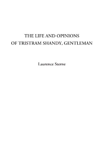 The Life and Opinions of Tristram Shandy, Gentleman