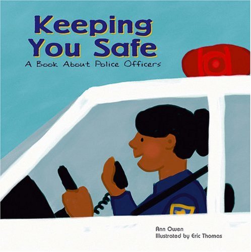 Book Cover Keeping You Safe: A Book About Police Officers (Community Workers)