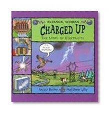 Book Cover Charged Up: The Story of Electricity (Science Works)