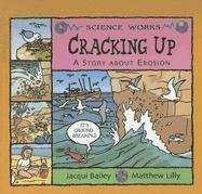 Book Cover Cracking Up: A Story About Erosion (Science Works)