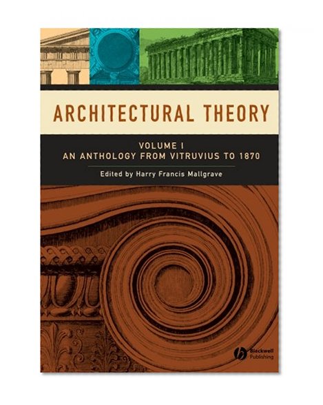 Book Cover Architectural Theory: Volume I - An Anthology from Vitruvius to 1870