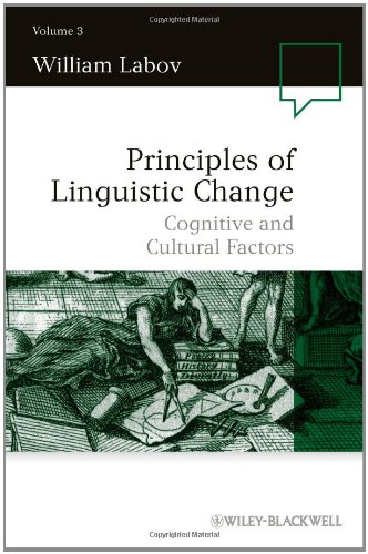 Principles of Linguistic Change, Cognitive and Cultural Factors (Volume III)