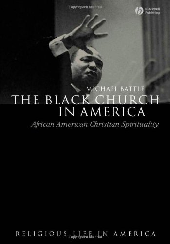 The Black Church in America: African American Christian Spirituality (Religious Life in America)