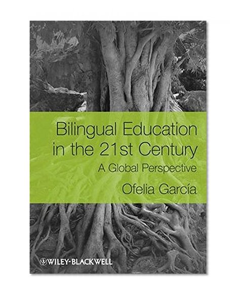 Book Cover Bilingual Education in the 21st Century: A Global Perspective