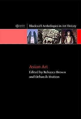 Book Cover Asian Art (Blackwell Anthologies in Art History, No. 2)
